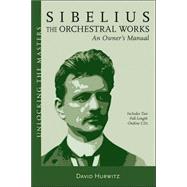 Sibelius Orchestral Works An Owner's Manual