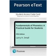 Pearson eText Fundamentals of Phonetics: A Practical Guide for Students -- Access Card