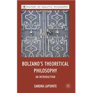 Bolzano's Theoretical Philosophy An Introduction