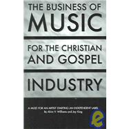 The Business Of Music For The Christian and Gospel Industry