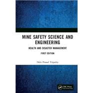 Mine Safety Science and Engineering: Health and Disaster Management