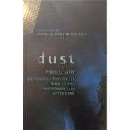 Dust The Inside Story of Its Role in the September 11th Aftermath