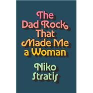 The Dad Rock That Made Me a Woman