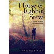 Horse & Rabbit Stew