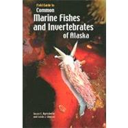 Field Guide to Common Marine Fishes and Invertebrates of Alaska