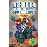 Rick Brick and the Quest to Save Brickport