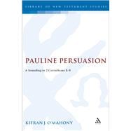 Pauline Persuasion A Sounding in 2 Corinthians 8-9