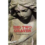 Dig Two Graves