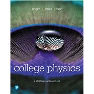 College Physics A Strategic Approach Plus Mastering Physics with Pearson eText -- Access Card Package