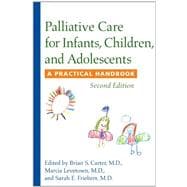 Palliative Care for Infants, Children, and Adolescents: A Practical Handbook