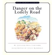 Danger on the Lonely Road
