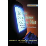 In the Shadows of the Net : Breaking Free of Compulsive Online Sexual Behavior