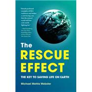 The Rescue Effect The Key to Saving Life on Earth