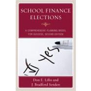 School Finance Elections A Comprehensive Planning Model for Success