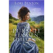 The Pursuit of Tamsen Littlejohn A Novel