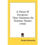 Vision of Giorgione : Three Variations on Venetian Themes (1910)