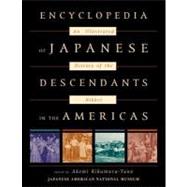 Encyclopedia of Japanese Descendants in the Americas An Illustrated History of the Nikkei