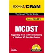 MCDST 70-271 : Supporting Users and Troubleshooting a Windows XP Operating System (Exam Cram 70-271)