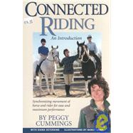 Connected Riding, an Introduction : Synchronizing Movements of Horse and Rider for Ease