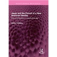 Japan and the Pursuit of a New American Identity