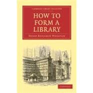 How to Form a Library