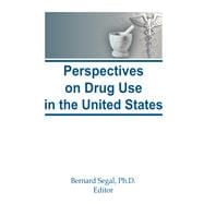 Perspectives on Drug Use in the United States