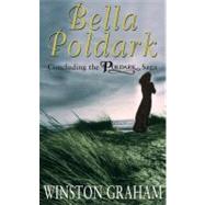 Bella Poldark : A Novel of Cornwall, 1818-1820