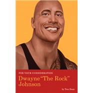 For Your Consideration: Dwayne 