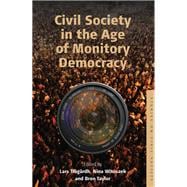 Civil Society in the Age of Monitory Democracy