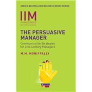 IIMA - The Persuasive Manager Communication Strategies For 21St Century Managers
