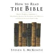 How to Read the Bible History, Prophecy, Literature--Why Modern Readers Need to Know the Difference and What It Means for Faith Today