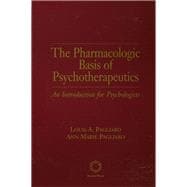 The Pharmacologic Basis of Psychotherapeutics