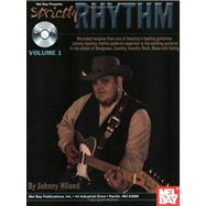 Mel Bay Presents Strictly Rhythm: Recorded Lesson from One of America's Leading Guitarists, Johnny Teaches Rhythm Patterns Essential to the Working Guitarist in the Styles of Blugrass,