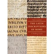 The Latin Inscriptions of Rome