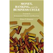 Money, Banking, and the Business Cycle