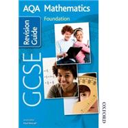 AQA GCSE Mathematics Foundation Revision Guide