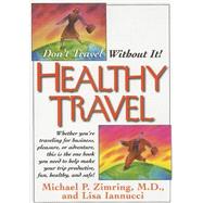 Healthy Travel : Don't Travel Without It!