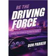 Be the Driving Force