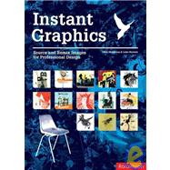 Instant Graphics : Source and Remix Images for Professional Design