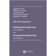 National Security Law, Seventh Edition, and Counterterrorism Law, Fourth Edition, 2023-2024 Supplement Connected eBook,9798889061496