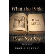 What the Bible Does Not Say