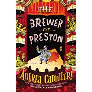 The Brewer of Preston A Novel