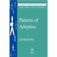 Patterns of Adoption Nature, Nurture and Psychosocial Development