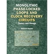 Monolithic Phase-Locked Loops and Clock Recovery Circuits Theory and Design