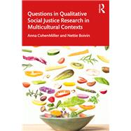 Questions in Qualitative Social Justice Research in Multicultural Contexts