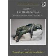 Inganno û The Art of Deception: Imitation, Reception, and Deceit in Early Modern Art
