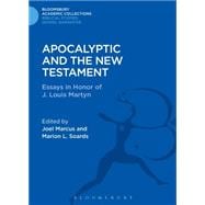 Apocalyptic and the New Testament Essays in Honor of J. Louis Martyn