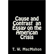 Cause and Contrast an Essay on the American Crisis