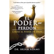 El Poder del Perdon / The Power of Forgiveness