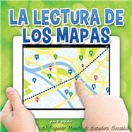 La lectura de los mapas / Reading Maps